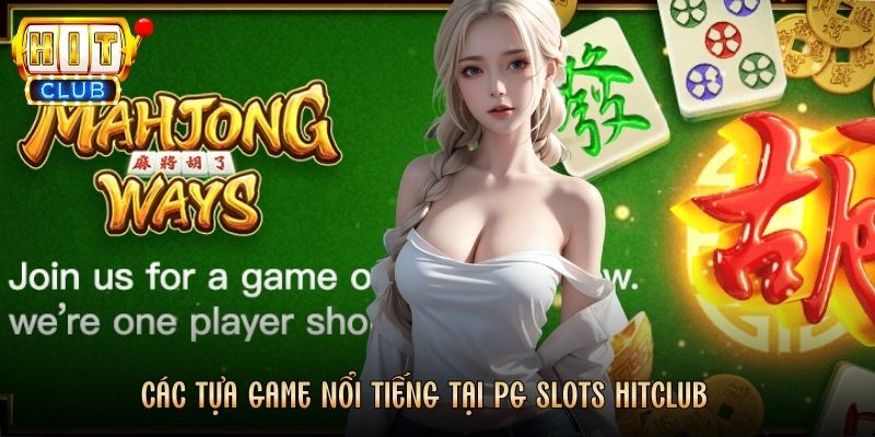Các tựa game nổi tiếng tại PG Slots Hitclub