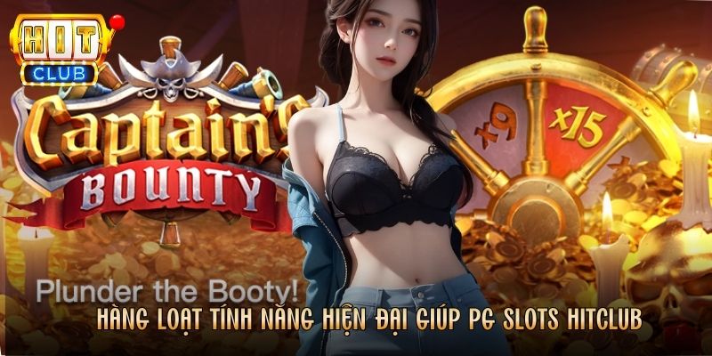 Hàng loạt tính năng hiện đại giúp PG Slots Hitclub