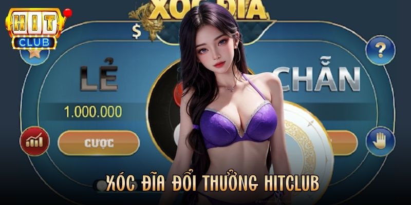 Game Xóc Đĩa Đổi Thưởng Hitclub Giải Trí Chất Lượng Đậm Chất Việt